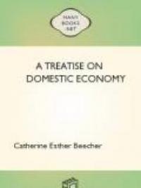 A Treatise On Domestic Economy