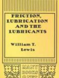 Friction, Lubrication And The Lubricants In Horology