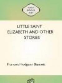 Little Saint Elizabeth And Other Stories