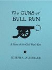 The Guns Of Bull Run
