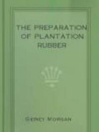 The Preparation Of Plantation Rubber