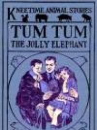 Tum Tum, The Jolly Elephant