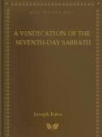 A Vindication Of The Seventh-Day Sabbath And The Commandments Of God