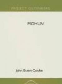 Mohun; Or, The Last Days Of Lee And His Paladins