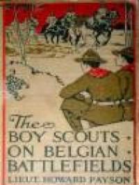 The Boy Scouts On Belgian Battlefields