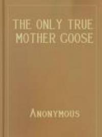 The Only True Mother Goose Melodies