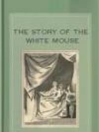 The Story Of The White Mouse