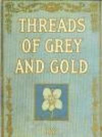 Threads Of Grey And Gold