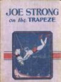 Joe Strong On The Trapeze