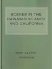 Scenes In The Hawaiian Islands And California