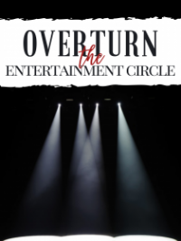 Overturn The Entertainment Circle