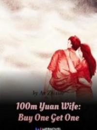 100m Yuan Wife: Buy One Get One