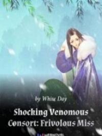 Shocking Venomous Consort: Frivolous Miss