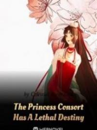 The Princess Consort Has A Lethal Destiny
