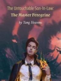 The Untouchable Son-In-Law: The Master Peregrine
