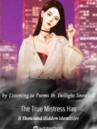 The True Mistress Has A Thousand Hidden Identities
