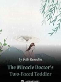 The Miracle Doctor’s Two-Faced Toddler
